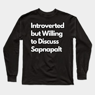 Introverted but Willing to Discuss Sapnapalt Long Sleeve T-Shirt